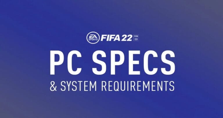 متطلبات تشغيل لعبة FIFA 2022 على الكمبيوتر