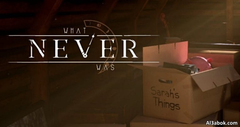 متطلبات تشغيل لعبة What Never Was على الكمبيوتر